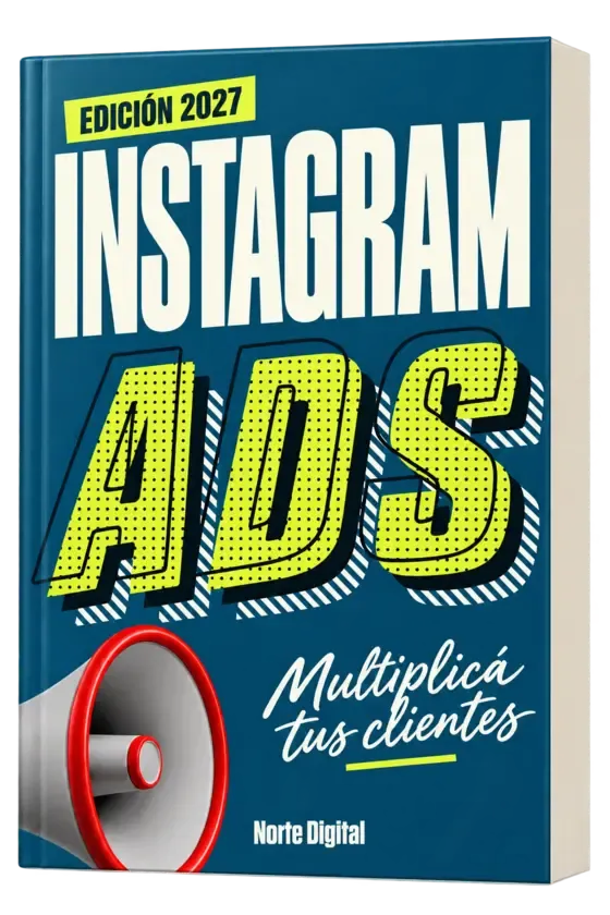 Libro Instagram Ads: Multiplicá tus clientes, edición 2027.